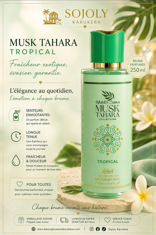 Musc tahara tropical